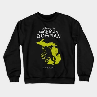 Home of the Michigan Dogman – Michigan, USA Crewneck Sweatshirt